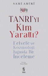 Tanrı`yı Kim Yarattı? - İnsan Yayınları