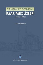 Tanzimat Dönemi İmar Meclisleri 1845-1846 - Türk Tarih Kurumu Yayınları