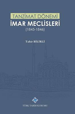 Tanzimat Dönemi İmar Meclisleri 1845-1846 - 1