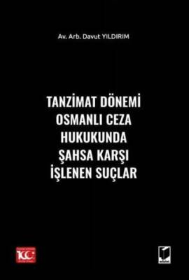 Tanzimat Dönemi Osmanlı Ceza Hukukunda Şahsa Karşı İşlenen Suçlar - 1