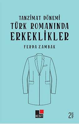 Tanzimat Dönemi Türk Romanında Erkeklikler - 1