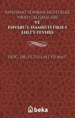 Tanzimat Sonrası Muhtasar Fıkıh Çalışmaları ve Envarü’l-Hamid fi Fıkh-i Ehli’t-Tevhid - 1