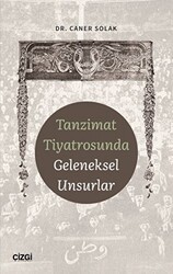 Tanzimat Tiyatrosunda Geleneksel Unsurlar - Çizgi Kitabevi Yayınları