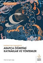 Tanzimattan Cumhuriyete Arapça Öğretimi Kaynaklar ve Yöntemler - Nizamiye Akademi Yayınları