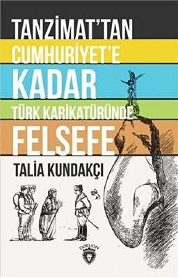 Tanzimat`tan Cumhuriyet`e Kadar Türk Karikatüründe Felsefe - 1