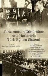 Tanzimattan Günümüze Ana Hatlarıyla Türk Eğitim Sistemi - Akademisyen Kitabevi
