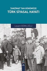 Tanzimat`tan Günümüze Türk Siyasal Hayatı - Dora Basım Yayın