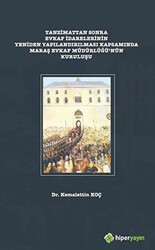 Tanzimattan Sonra Evkaf İdarelerinin Yeniden Yapılandırılması Kapsamında Maraş Evkaf Müdürlüğü’nün Kuruluşu - Hiperlink Yayınları