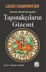 Tapınakçıların Gizemi - Tanrının Kutsal Savaşçıları - Bilge Karınca Yayınları