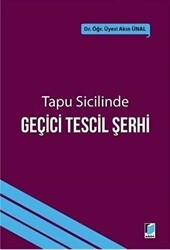 Tapu Sicilinde Geçici Tescil Şerhi - Adalet Yayınevi