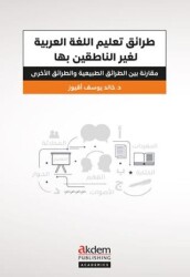 Taraik Ta‘limi’l-Luğati’l-Arabiyye li’n-Natikine Biğayriha - Akdem Yayınları