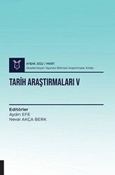 Tarih Araştırmaları V AYBAK 2022 Mart - Akademisyen Kitabevi