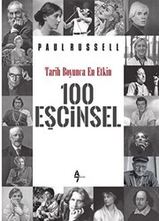 Tarih Boyunca En Etkin 100 Eşcinsel - A7 Kitap