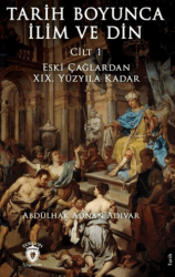 Tarih Boyunca İlim ve Din Cilt 1 - Dorlion Yayınları