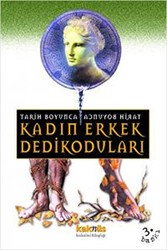 Tarih Boyunca Kadın Erkek Dedikoduları - Kaknüs Yayınları