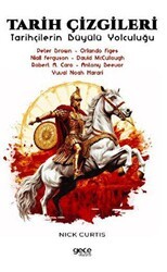 Tarih Çizgileri - Tarihçilerin Büyülü Yolculuğu - Gece Kitaplığı