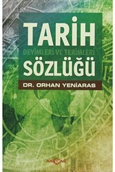Tarih Deyimleri ve Terimleri Sözlüğü - Akçağ Yayınları