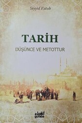 Tarih Düşünce ve Metottur - Guraba Yayınları