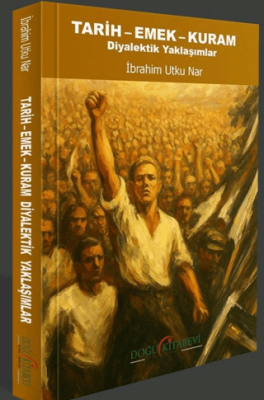 Tarih - Emek - Kuram - 1