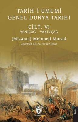 Tarih-i Umumi - Genel Dünya Tarihi Cilt: VI Yeniçağ - Yakınçağ - 1