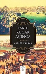 Tarih Kucak Açınca - Post Yayınevi