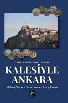 Tarih, Kültür, Sanat, Turizm Kalesiyle Ankara - 1