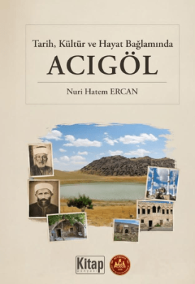 Tarih Kültür ve Hayat Bağlamında Acıgöl - 1