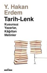 Tarih-Lenk - Kusursuz Yazarlar Kağıttan Metinler - Timaş Tarih