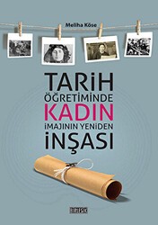 Tarih Öğretiminde Kadın İmajının Yeniden İnşası - Birleşik Yayınevi