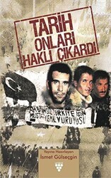 Tarih Onları Haklı Çıkardı - Urzeni Yayıncılık
