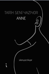 Tarih Seni Yazıyor Anne - İkinci Adam Yayınları