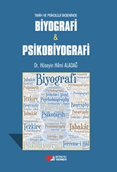 Tarih ve Psikoloji Ekseninde Biyografi ve Psikobiyografi - Berikan Yayınevi