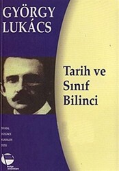 Tarih ve Sınıf Bilinci - Belge Yayınları