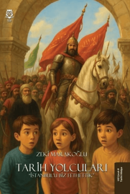 Tarih Yolcuları - İstanbul`u Biz Fethettik - 1