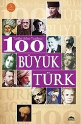 Tarihe Adını Yazdıran 100 Büyük Türk - Maya Kitap