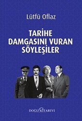 Tarihe Damgasını Vuran Söyleşiler - Doğu Kitabevi
