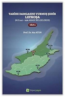 Tarihe Damgasını Vurmuş Şehir Lefkoşa Cilt: 2 - 1