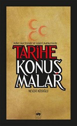 Tarihe Konuşmalar - Ötüken Neşriyat