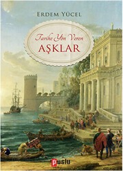 Tarihe Yön Veren Aşklar - Puslu Yayıncılık