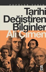 Tarihi Değiştiren Bilginler - Timaş Tarih