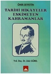 Tarihi Hikayeler Eskimeyen Kahramanlar - Hamle Yayınevi