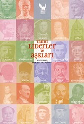 Tarihi Liderler ve Aşkları - 1