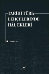 Tarihi Türk Lehçelerinde Hal Ekleri - Paradigma Akademi Yayınları