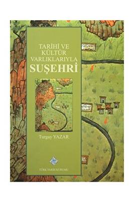 Tarihi ve Kültür Varlıklarıyla Suşehri - 1