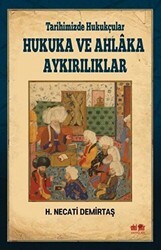Tarihimizde Hukukçular Hukuka ve Ahlaka Aykırılıklar - Akıl Fikir Yayınları