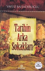 Tarihin Arka Sokakları - Ensar Neşriyat