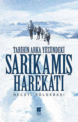 Tarihin Arka Yüzündeki Sarıkamış Harekatı - 1