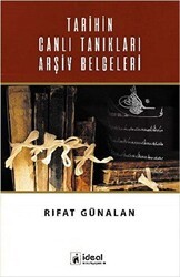 Tarihin Canlı Tanıkları Arşiv Belgeleri - İdeal Kültür Yayıncılık