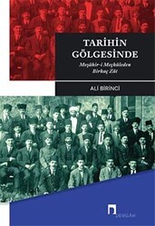 Tarihin Gölgesinde - Meşahir- i Meçhuleden Birkaç Zat - Dergah Yayınları