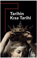 Tarihin Kısa Tarihi –Antikiteden Günümüze Küresel Tarihyazımı– - Fol Kitap